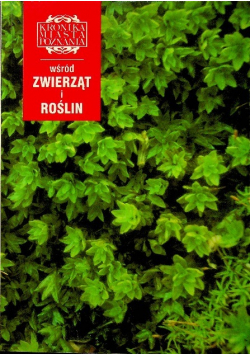 Kronika miasta poznania Nr 3  Wśród zwierząt i roślin