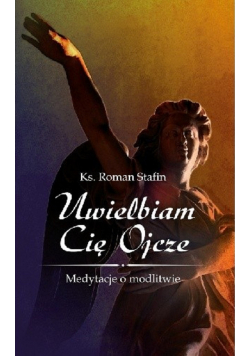 Uwielbiam Cię Ojcze