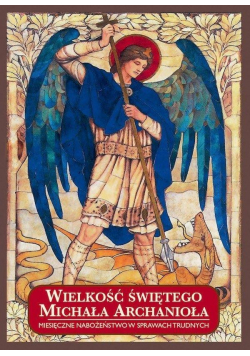 Wielkość świętego Michała Archanioła... TW