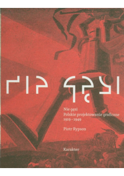 Nie gęsi Polskie projektowanie graficzne 1919-1949