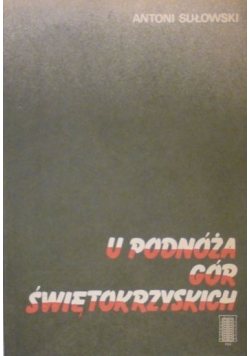 U podnóża Gór Świętokrzyskich