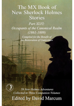 The MX Book of New Sherlock Holmes Stories Part XLVI