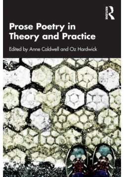Prose Poetry in Theory and Practice