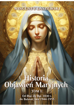 Historia Objawień Maryjnych Tom 2