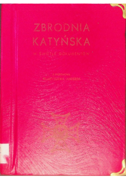 Zbrodnia Katyńska w świetle dokumentów