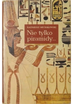Nie tylko piramidy