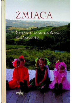 Żmiąca kraina uśmiechem malowana