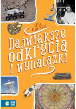 Oto Polska. Największe odkrycia i wynalazki
