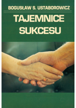 Tajemnice sukcesu + autograf Bogusław S. Ustaborowicz