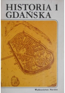 Historia Gdańska Tom I do roku 1454