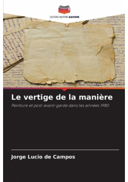Le vertige de la manière