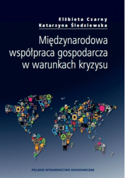Międzynarodowa współpraca gospodarcza w warunkach kryzysu