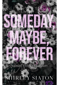 Someday, Maybe, Forever