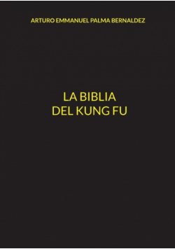 La Biblia del Kung Fu