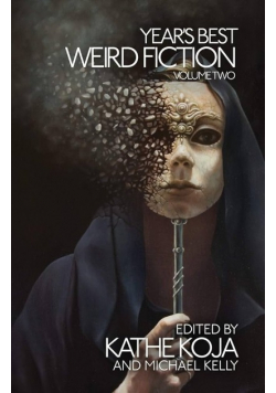 Year's Best Weird Fiction, Volume 2