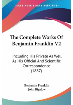 The Complete Works Of Benjamin Franklin V2