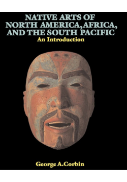Native Arts Of North America, Africa, And The South Pacific
