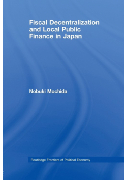 Fiscal Decentralization and Local Public Finance in Japan
