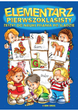 Elementarz pierwszoklasisty Zeszyt do nauki pisania po śladzie