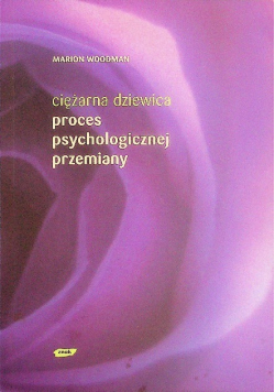 Ciężarna dziewica proces psychologicznej przemiany