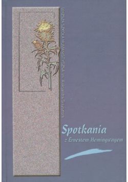 Spotkania z Ernestem Hemingwayem