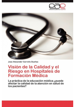 Visión de la Calidad y el Riesgo en Hospitales de Formación Médica