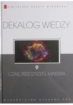 Dekalog wiedzy Czas przestrzeń materia