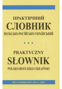 Praktyczny słownik polsko - rosyjsko - ukraiński Nowa