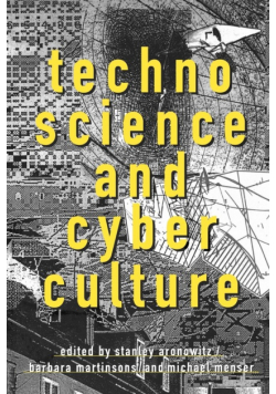 Technoscience and Cyberculture