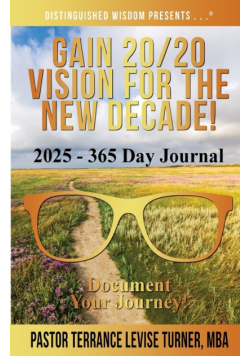 Gain 20/20 Vision for the New Decade! 2025 - 365 Day Journal