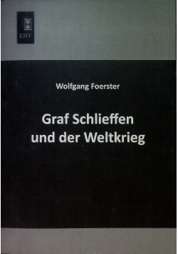 Graf Schlieffen und der Weltkrieg
