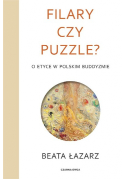 Filary czy puzzle? O etyce w polskim buddyzmie