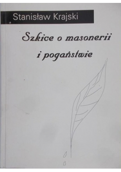 Szkice o masonerii i pogaństwie