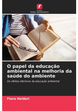 O papel da educação ambiental na melhoria da saúde do ambiente