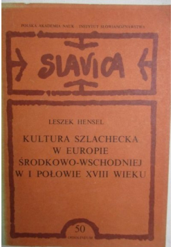 Kultura szlachecka w Europie środkowo-wschodniej w I połowie XVIII wieku