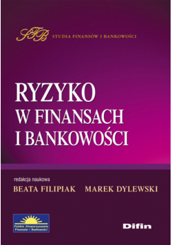 Dylewski Marek - Ryzyko w finansach i bankowości