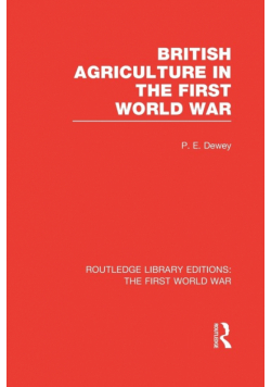 British Agriculture in the First World War (RLE The First World War)