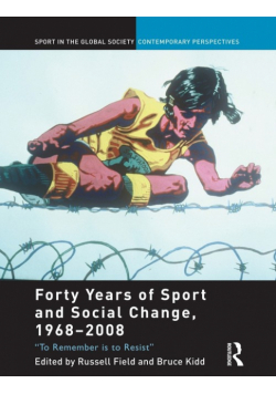Forty Years of Sport and Social Change, 1968-2008