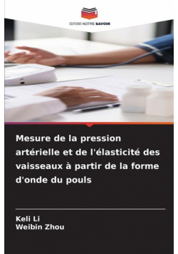 Mesure de la pression artérielle et de l'élasticité des vaisseaux à partir de la forme d'onde du pouls
