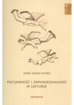 Janus-Sitarz Anna - Przyjemność i odpowiedzialność w lekturze