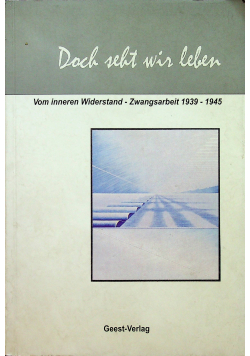 Doch seht wir leben