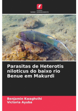 Parasitas de Heterotis niloticus do baixo rio Benue em Makurdi