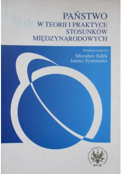 Państwo w teorii i praktyce stosunków międzynarodowych
