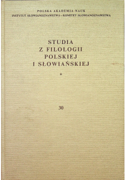 Studia z filologii polskiej i słowiańskiej 30
