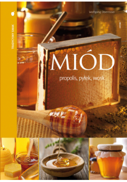 Miód propolis pyłek wosk