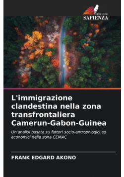 L'immigrazione clandestina nella zona transfrontaliera Camerun-Gabon-Guinea