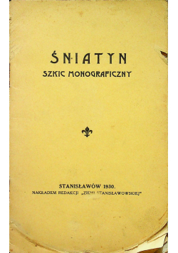 Śniatyn szkic monograficzny 1930 r.
