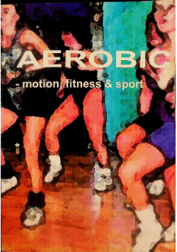 Aerobic: motion, fitness & sport