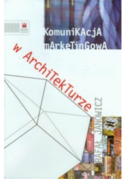 Komunikacja marketingowa w architekturze