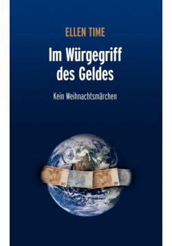 Im Würgegriff des Geldes
